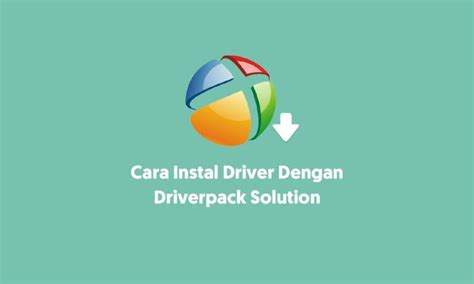 Menginstal Driver Pack pada Windows 7